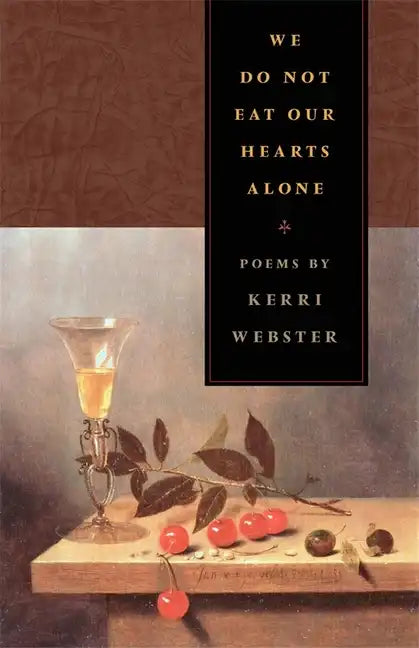 We Do Not Eat Our Hearts Alone: Poems - Paperback