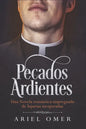 Pecados Ardientes: Una Novela romántica impregnada de lujurias inesperadas - Paperback