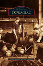 Dowagiac - Hardcover