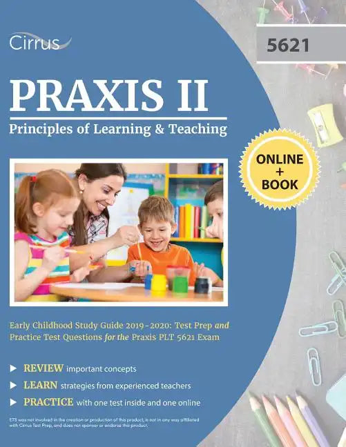 Praxis II Principles of Learning and Teaching Early Childhood Study Guide 2019-2020: Test Prep and Practice Test Questions for the Praxis PLT 5621 Exa - Paperback