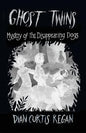 Ghost Twins: Mystery of the Disappearing Dogs - Paperback