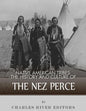 Native American Tribes: The History and Culture of the Nez Perce - Paperback
