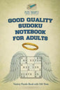 Good Quality Sudoku Notebook for Adults Variety Puzzle Book with 240 Tests - Paperback