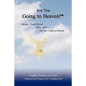 Are You Going to Heaven?*: Being a Good Person . . ..Will Not. . . Buy You a Ticket to Heaven - Paperback