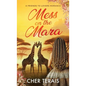 Mess on the Mara: A Friends-to-Lovers Romance - Hardcover