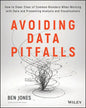 Avoiding Data Pitfalls: How to Steer Clear of Common Blunders When Working with Data and Presenting Analysis and Visualizations - Paperback