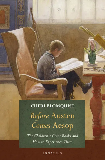 Before Austen Comes Aesop: The Children's Great Books and How to Experience Them - Paperback