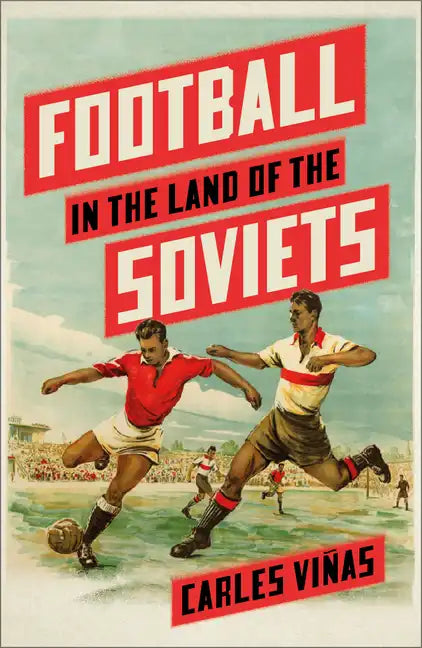Football in the Land of the Soviets - Paperback