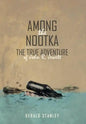 Among the Nootka: The True Adventure of John R. Jewett - Hardcover