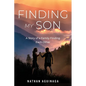 Finding My Son: A Story of a Family Finding Each Other - Paperback
