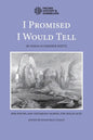 I Promised I Would Tell - Paperback