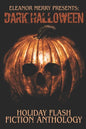 Dark Halloween: A Flash Fiction Anthology - Paperback