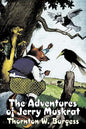 The Adventures of Jerry Muskrat by Thornton Burgess, Fiction, Animals, Fantasy & Magic - Paperback