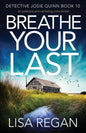 Breathe Your Last: An addictive and nail-biting crime thriller - Paperback