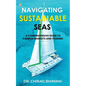Navigating Sustainable Seas - A Comprehensive Guide to Carbon Markets and Trading - Paperback