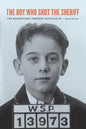 The Boy Who Shot the Sheriff: The Redemption of Herbert Niccolls Jr. - Paperback