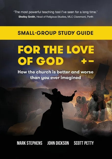 For the Love of God: How the church is better and worse than you ever imagined: Small-group study guide - Paperback