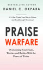 Praise Warfare: Overcoming Your Fears, Worries & Battles With the Power of Praise - INCLUDES: A 5-Day Praise Devotional - Paperback