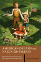 American Dreams and Nazi Nightmares: Early Holocaust Consciousness and Liberal America, 1957-1965 - Paperback