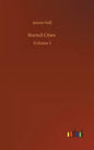 Buried Cities: Volume 1 - Hardcover