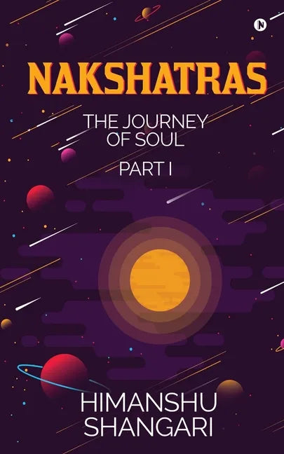 Nakshatras Part 1: The Journey of Soul - Paperback