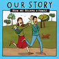 Our Story - How We Became a Family (10): Mum & dad families who used sperm donation - twins - Paperback