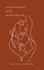 Conversation With Motherhood - Paperback