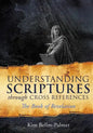 Understanding Scriptures Through Cross References - Paperback