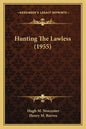 Hunting The Lawless (1955) - Paperback