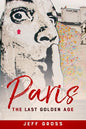 Paris: The Last Golden Age - Paperback