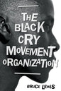 The Black Cry Movement Organization - Paperback