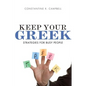Keep Your Greek Softcover - Paperback