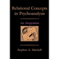 Relational Concepts in Psychoanalysis: An Integration - Hardcover