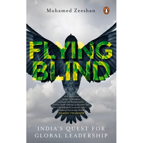Flying Blind: India's Quest for Global Leadership - Paperback