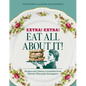 Extra! Extra! Eat All about It!: Recipes and Culinary Curiosities from Historic Wisconsin Newspapers - Paperback