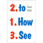 How to See: Looking, Talking, and Thinking about Art - Paperback