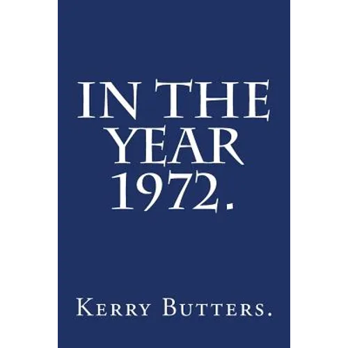 In the Year 1972. - Paperback