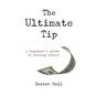 The Ultimate Tip: A Beginner's Guide to Waiting Tables - Paperback