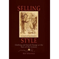 Selling Style: Clothing and Social Change at the Turn of the Century - Hardcover