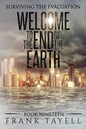 Surviving the Evacuation, Book 19: Welcome to the End of the Earth - Paperback