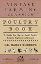 Poultry Book - A Guide for Big or Small Poultry Keepers, Beginners and Farmers - Hardcover