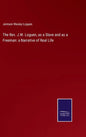 The Rev. J.W. Loguen, as a Slave and as a Freeman: a Narrative of Real Life - Hardcover