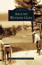 Around Watkins Glen - Hardcover