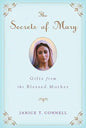 The Secrets of Mary: Gifts from the Blessed Mother - Paperback