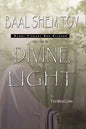 Baal Shem Tov: Divine Light - Paperback