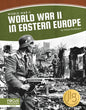 World War II in Eastern Europe - Library Binding