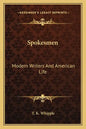 Spokesmen: Modern Writers and American Life - Paperback