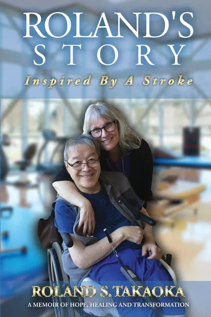 Roland's Story: Inspired By A Stroke - Paperback