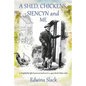 A Shed, Chickens, Siencyn and Me: A delightfully light humorous book set in a 1930s South Wales valley - Paperback