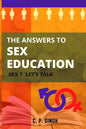 The Answers to Sex Education: Sex? Let's Talk! - Paperback